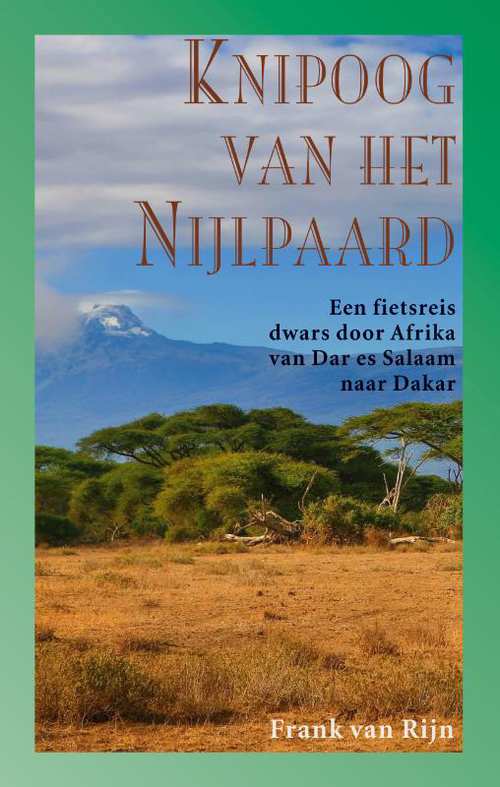 De Knipoog van een Nijlpaard | Frank van Rijn 9789038927244 Frank van Rijn Elmar   Fietsreisverhalen Afrika