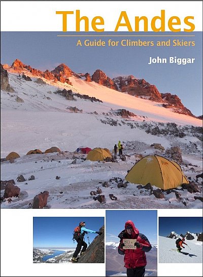 The Andes | klimgids, skigids 9780953608768 John Biggar Andes-Expeditions To South America   Wintersport, Klimmen-bergsport Overig Zuid-Amerika