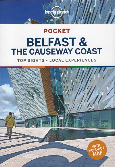 Belfast & the Causeway Coast Lonely Planet Pocket Guide 9781788684682  Lonely Planet Lonely Planet Pocket Guides  Reisgidsen Belfast, Ulster