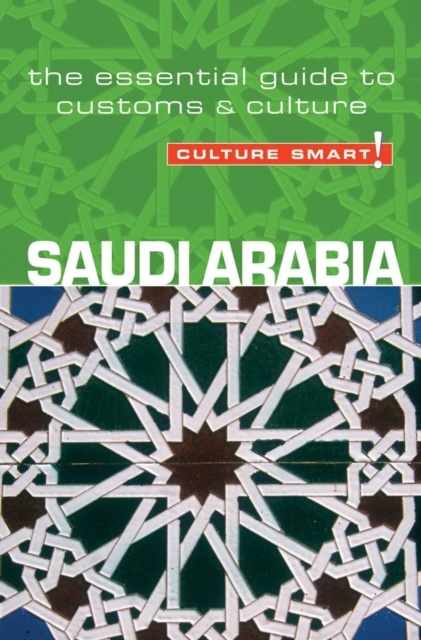 Saudi Arabia Culture Smart! 9781857333510  Kuperard Culture Smart  Landeninformatie Saudi-Arabië