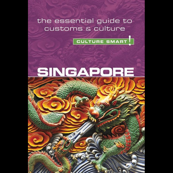 Singapore | essential guide to customs & etiquette 9781857338874  Kuperard Culture Smart  Landeninformatie Singapore