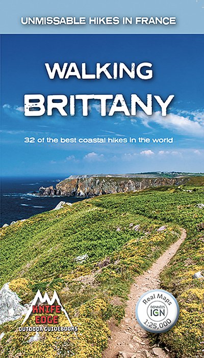 Walking Brittany | wandelgids Bretagne 9781912933105  Knife Edge   Wandelgidsen Bretagne