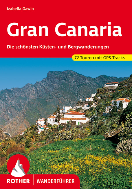wandelgids Gran Canaria Rother Wanderführer 9783763344598  Bergverlag Rother RWG  Wandelgidsen Gran Canaria
