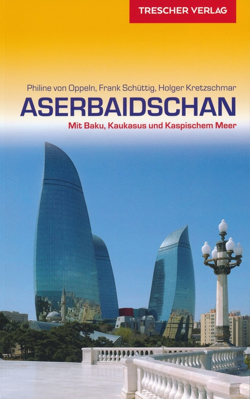 Aserbaidschan | reisgids Azerbeidzjan 9783897944862  Trescher Verlag   Reisgidsen Azerbeidzjan