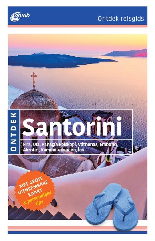 ANWB reisgids Ontdek Santorini 9789018045821  ANWB ANWB Ontdek gidsen  Reisgidsen Cycladen: Santorini, Andros, Naxos, etc.