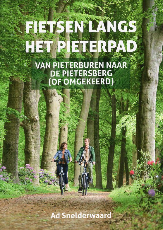 Fietsen langs het Pieterpad | Ad Snelderwaard 9789038926940  Elmar meerdaagse fietsroutes (NL)  Fietsgidsen, Meerdaagse fietsvakanties Nederland