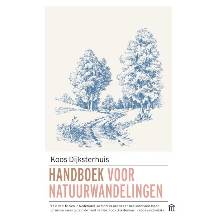 Handboek voor natuurwandelingen | Koos Dijksterhuis 9789046707364 Koos Dijksterhuis Atlas-Contact   Natuurgidsen, Wandelgidsen Nederland
