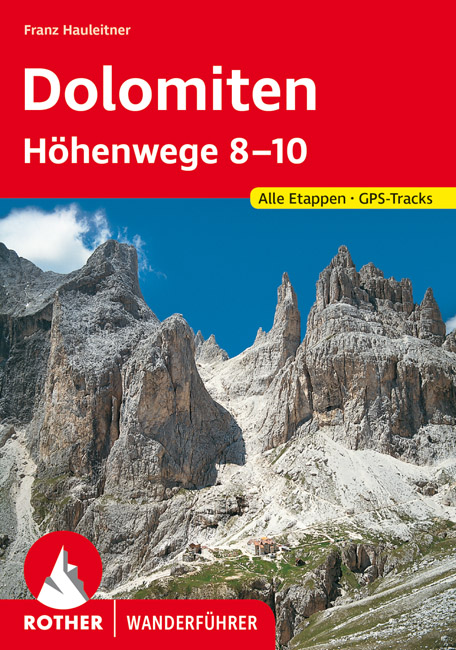 wandelgids Dolomiten Höhenwege Nr.: 8-10 Rother Wanderführer 9783763333684  Bergverlag Rother RWG  Wandelgidsen, Meerdaagse wandelroutes Zuid-Tirol, Dolomieten