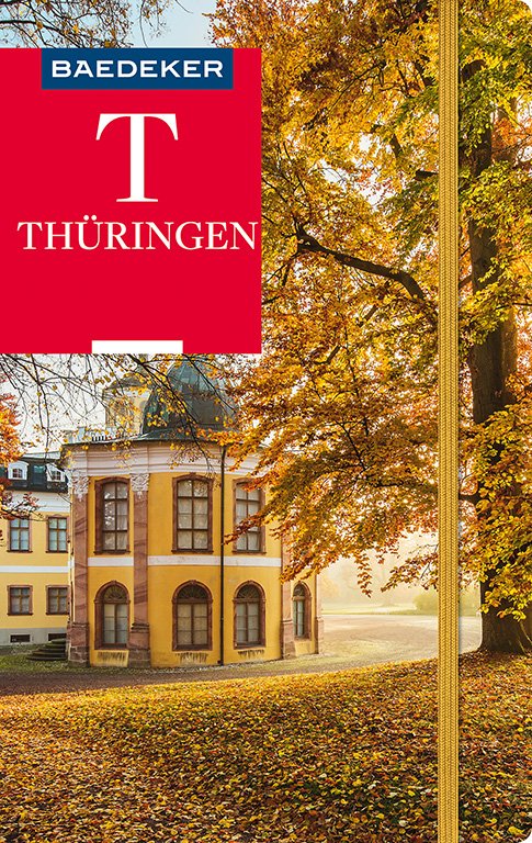 Thüringen Baedeker reiseführer | reisgids 9783829747028  Baedeker   Reisgidsen Thüringen, Weimar, Rennsteig