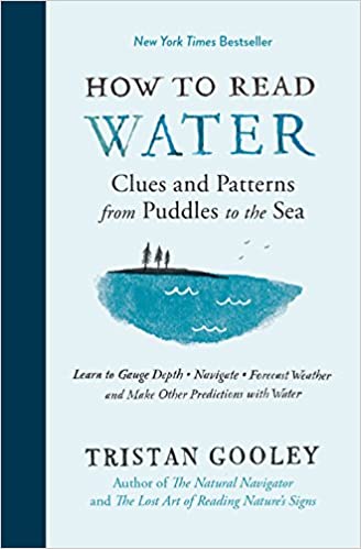 How To Read Water | Tristan Gooley 9781615193585 Tristan Gooley Experiment   Wandelgidsen, Watersportboeken Reisinformatie algemeen