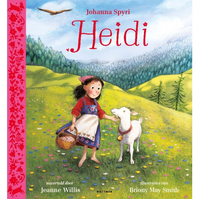 Heidi | kinderboek 9789025772338 Jeanne Willis, ill: Briony May Smith Gottmer   Kinderboeken, Reisverhalen & literatuur Zwitserland