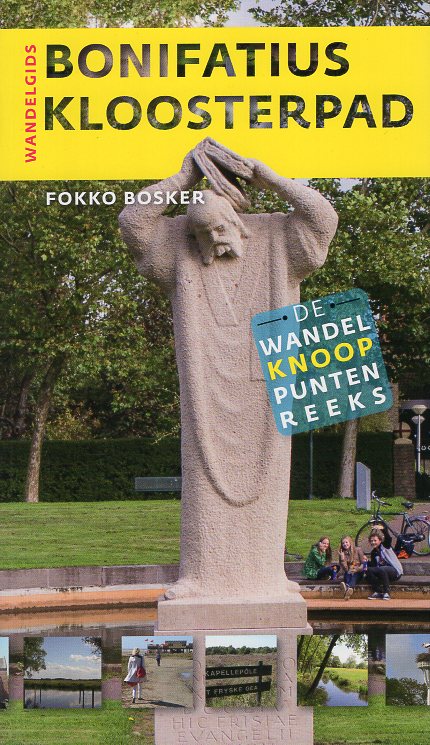 Bonifatius Kloosterpad 9789056155612 Fokko Bosker Noordboek Wandelknooppuntenreeks  Meerdaagse wandelroutes, Wandelgidsen Friesland
