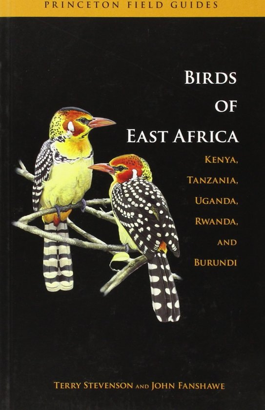 The Birds of East Africa 9780691126654  Princeton University Press   Natuurgidsen, Vogelboeken Oost-Afrika