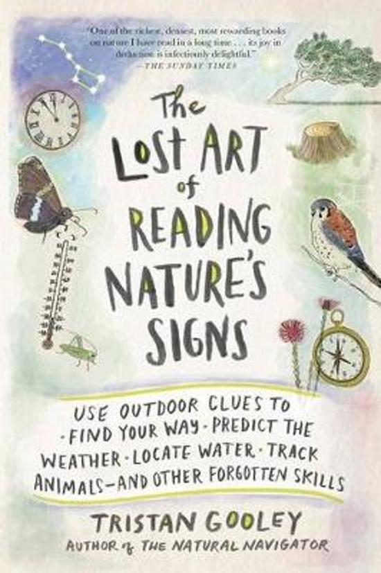 The Lost Art of Reading Nature's Signs | Tristan Gooley 9781615192410 Tristan Gooley The Experiment   Natuurgidsen, Wandelgidsen Reisinformatie algemeen