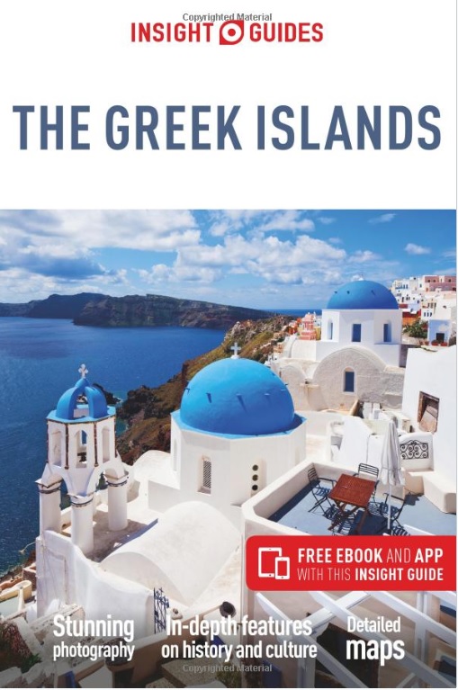 Insight Guide Greek Islands 9781786717832  Insight Guides (Engels)   Reisgidsen Egeïsche Eilanden, Ionische Eilanden