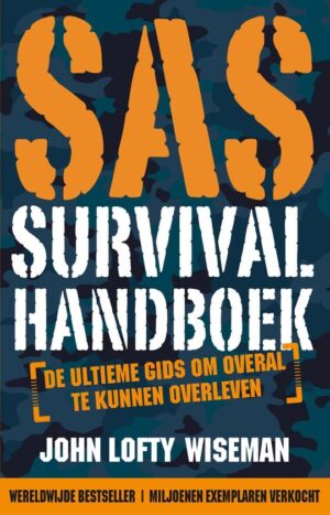 SAS Survival Handboek 9789021577586 John Lofty Wiseman Kosmos   Wandelgidsen Reisinformatie algemeen