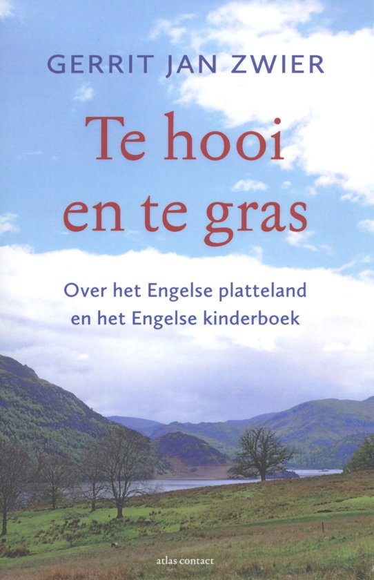 Te Hooi en te Gras | Gerrit Jan Zwier 9789045039053 Gerrit Jan Zwier Atlas-Contact   Reisverhalen Engeland