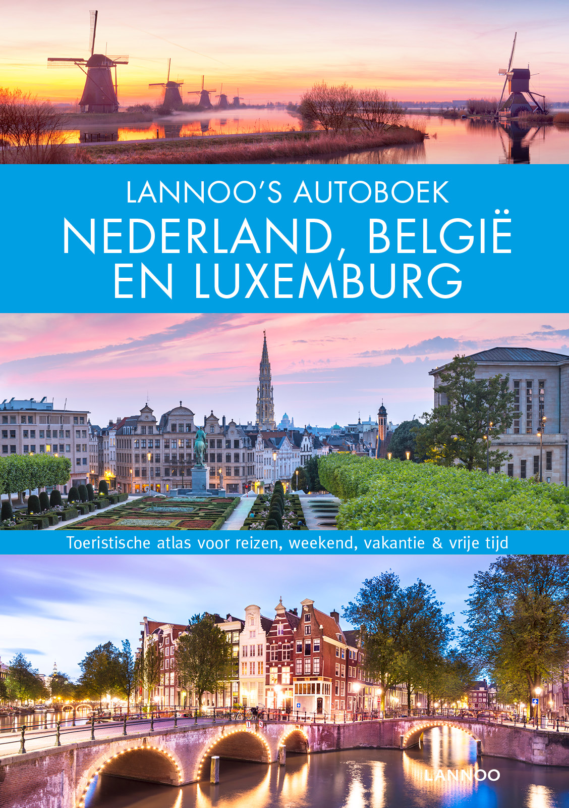 Lannoo's Grote Autoboek Nederland, België en Luxemburg 9789401468527  Lannoo Lannoos Autoboeken  Reisgidsen Benelux