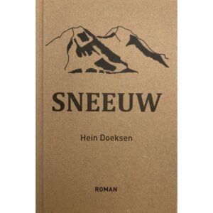 Sneeuw | Hein Doeksen 9789463238410 Hein Doeksen Boekengilde   Reisverhalen & literatuur Zwitserland