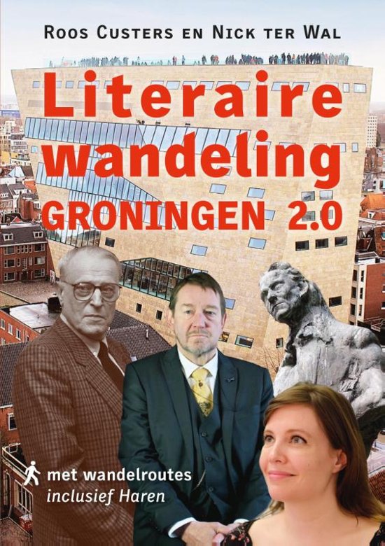 Literaire wandeling Groningen | Roos Custers en Nick ter Wal 9789493170230 Roos Custers en Nick ter Wal Kleine Uil   Wandelgidsen Groningen