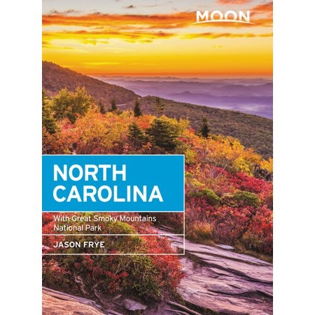 Moon Travel Guide North Carolina | reisgids 9781640493797  Moon   Reisgidsen VS Zuid-Oost, van Virginia t/m Mississippi