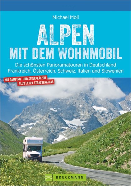 Alpen mit dem Wohnmobil | campergids 9783734316975  Bruckmann   Op reis met je camper, Reisgidsen Zwitserland en Oostenrijk (en Alpen als geheel)