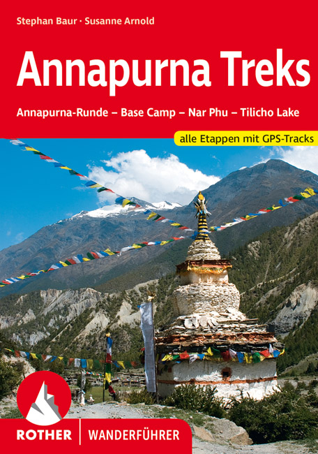 wandelgids Annapurna Treks Rother Wanderführer 9783763343942  Bergverlag Rother RWG  Meerdaagse wandelroutes, Wandelgidsen Nepal