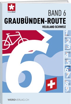 Veloland Schweiz Band 6  Graubünden-Route fietsgids 9783859328563  Werd Verlag Veloland Schweiz  Fietsgidsen, Meerdaagse fietsvakanties Graubünden