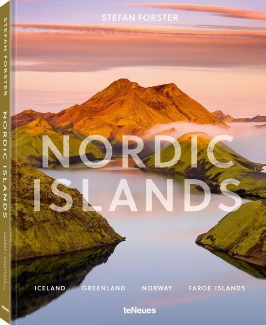 Nordic Islands | fotoboek Stefan Forster 9783961712557 Stefan Forster TeNeues   Fotoboeken Scandinavië (& Noordpool)