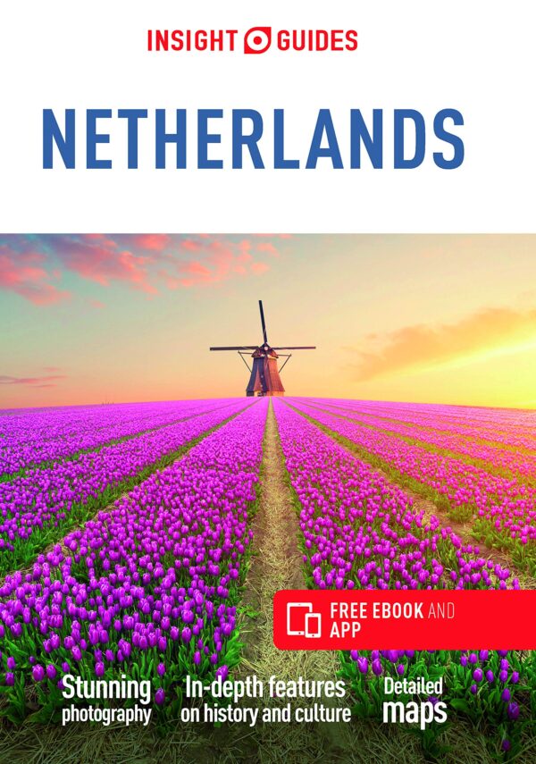 Insight Guide Netherlands 9781789198430  Insight Guides (Engels)   Reisgidsen Nederland