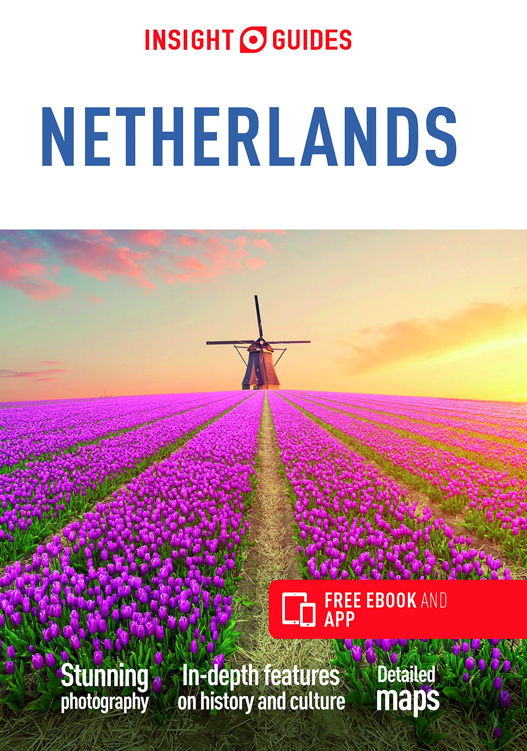 Insight Guide Netherlands 9781789198430  APA Insight Guides/ Engels  Reisgidsen Nederland