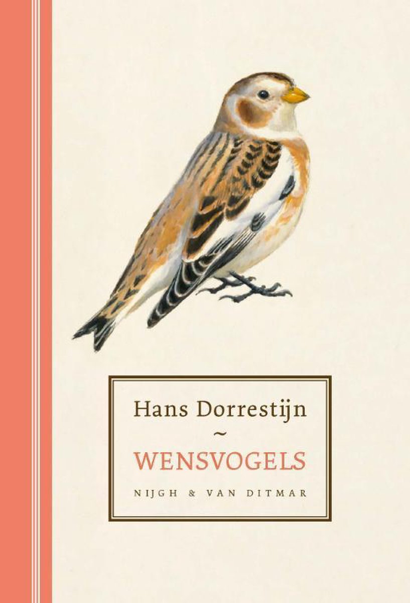Wensvogels | Hans Dorrestijn 9789038809274  Nijgh & Van Ditmar   Natuurgidsen, Vogelboeken Nederland