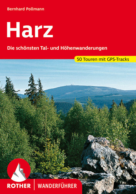 wandelgids Harz Rother Wanderführer 9783763342570  Bergverlag Rother RWG  Wandelgidsen Harz