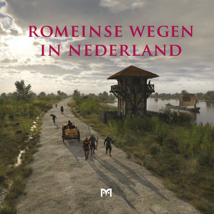 Romeinse wegen in Nederland 9789053454190 Paul van der Heijden (red.)| Matrijs   Historische reisgidsen, Landeninformatie Nederland