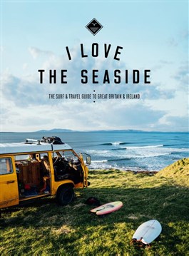 I Love the Seaside: Great Britain and Ireland 9789082507959  Mo'Media I love the seaside  Reisgidsen Groot-Brittannië, Ierland