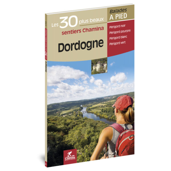wandelgids Dordogne 9782844663481  Chamina Guides de randonnées  Wandelgidsen Dordogne