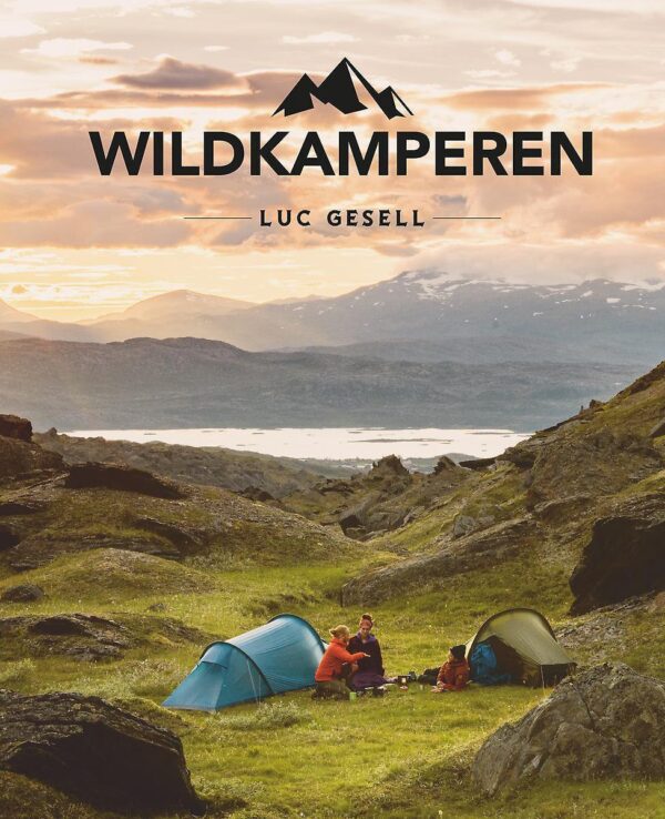 Wildkamperen 9789018047627 Luc Gesell ANWB ANWB Campinggidsen  Campinggidsen, Wandelgidsen Europa, Reisinformatie algemeen