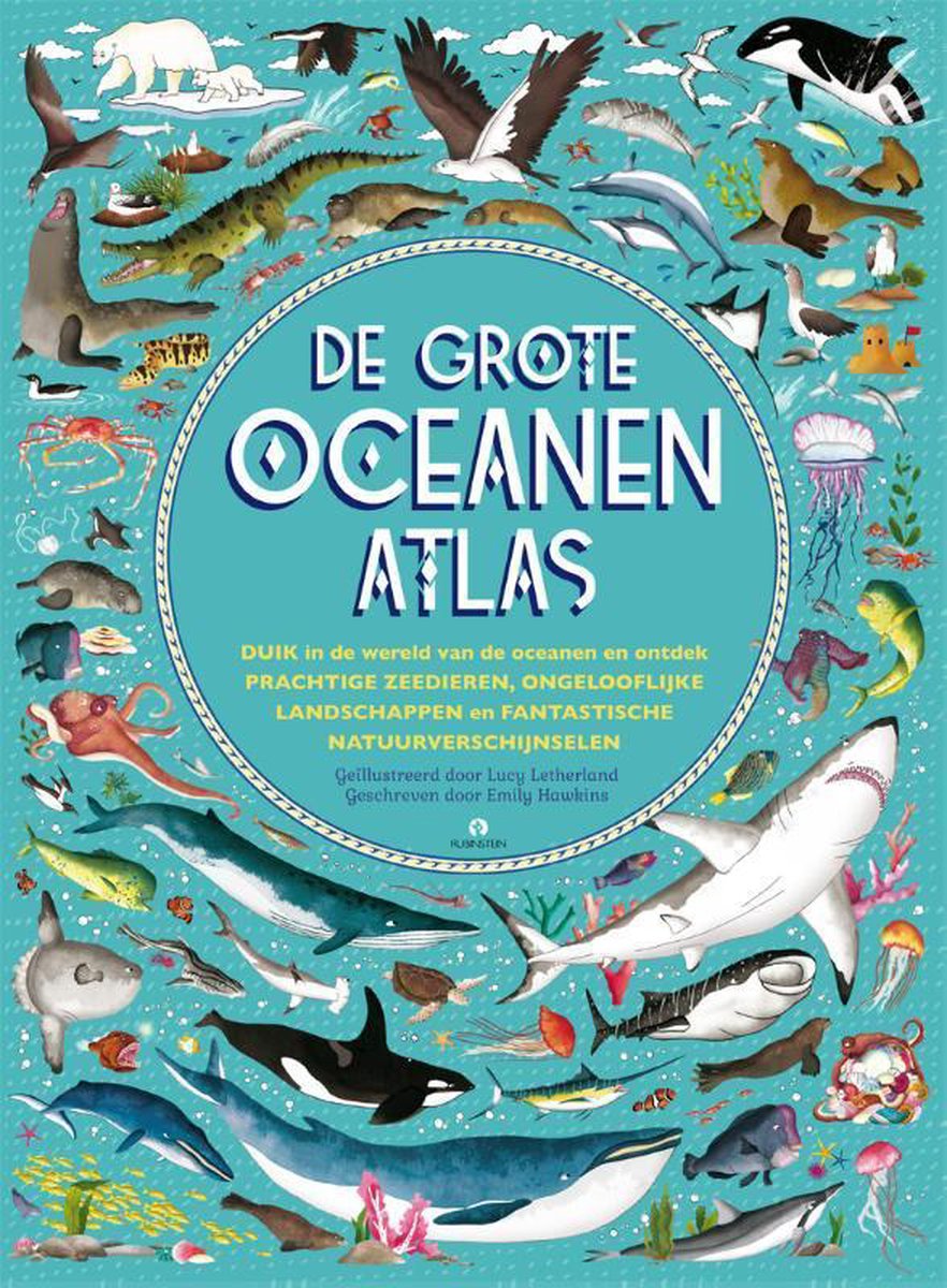 De grote Oceanenatlas 9789047627647  Rubinstein   Kinderboeken, Natuurgidsen Zeeën en oceanen