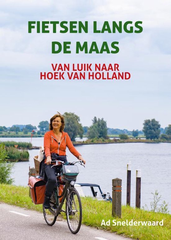 Fietsen langs de Maas | fietsgids Ad Snelderwaard 9789038927893 Ad Snelderwaard Elmar meerdaagse fietsroutes (NL)  Fietsgidsen, Meerdaagse fietsvakanties Nederland