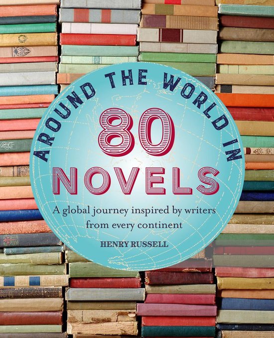 Around the World in 80 Novels 9781782496632 Henry Russell Ryland, Peters & Small Ltd   Reisverhalen Wereld als geheel