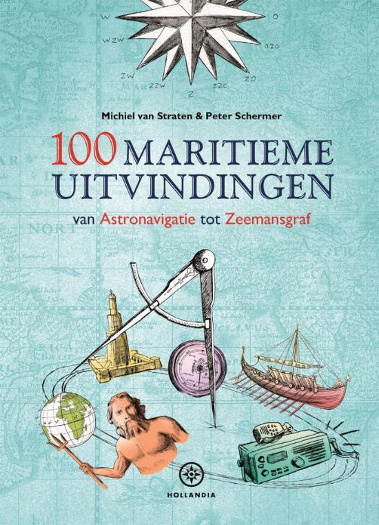 100 Maritieme uitvindingen 9789064106972  Hollandia   Landeninformatie Zeeën en oceanen