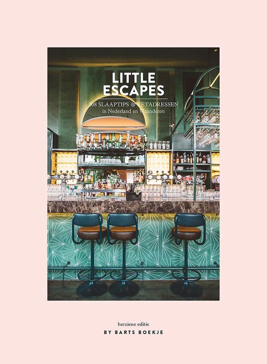 Little Escapes | 208 slaaptips & eetadressen 9789000372492 By Barts Boekje; Maartje Diepstraten Spectrum   Hotelgidsen, Restaurantgidsen Benelux