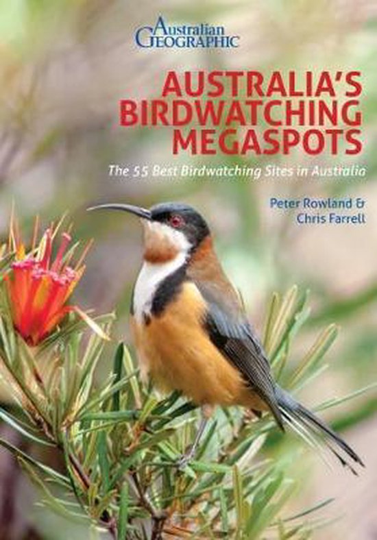 Australia's Birdwatching Megaspots | vogelgids Australië 9781912081660  John Beaufoy   Natuurgidsen, Vogelboeken Australië