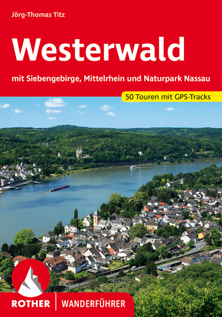 wandelgids Westerwald Rother Wanderführer 9783763341566  Bergverlag Rother RWG  Wandelgidsen Mittelrhein, Lahn, Westerwald