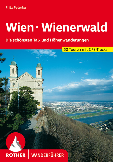 wandelgids Wien - Wienerwald Rother Wanderführer 9783763341887  Bergverlag Rother RWG  Wandelgidsen Wenen