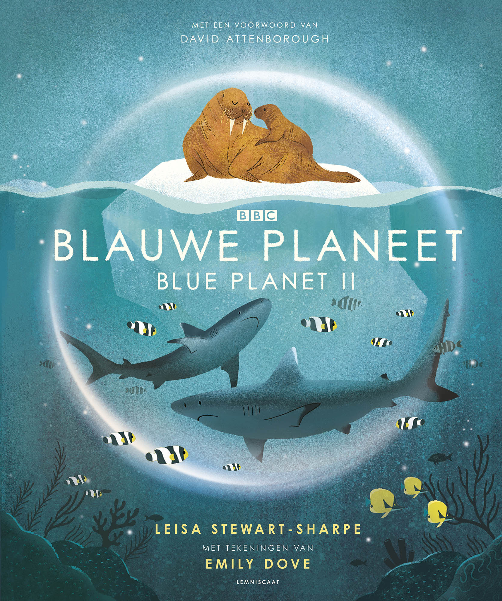 Blauwe Planeet / Blue Planet II 9789047713036 Leisa Stewart-Sharpe & Emily Dove Lemniscaat   Kinderboeken, Natuurgidsen Reisinformatie algemeen