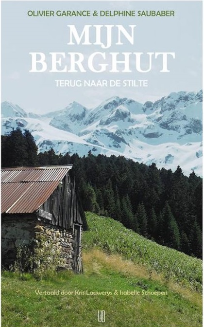 Mijn Berghut | Olivier Garance 9789492068392 Olivier Garance NBC - Oevers   Wandelreisverhalen Pyreneeën en Baskenland