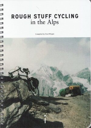 Rough Stuff Cycling in the Alps | mountainbikegids 9780995488670 Max Leonard Isola Press   Fietsgidsen Zwitserland en Oostenrijk (en Alpen als geheel)