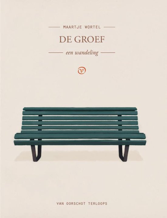 De Groef | Maartje Wortel 9789028211117 Maartje Wortel Van Oorschot Terloops  Reisverhalen & literatuur Amsterdam