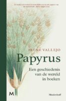 Papyrus | Irene Vallejo 9789029094207 Irene Vallejo J.M. Meulenhoff   Historische reisgidsen, Landeninformatie Wereld als geheel